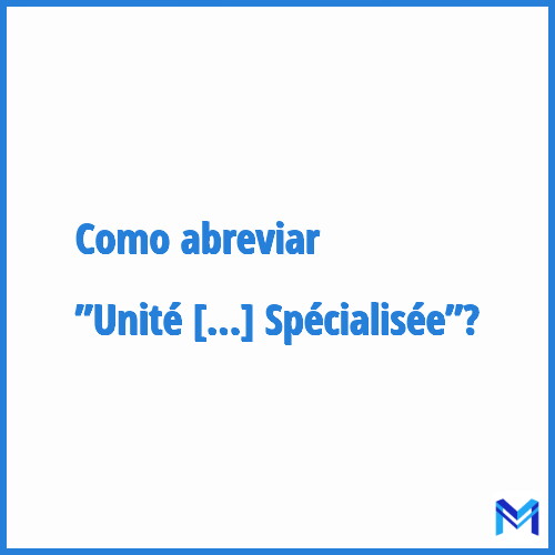Como abreviar ”Unité Polyvalente D'action éducative Spécialisée”?