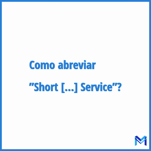Como abreviar ”Short Messaging Service”?