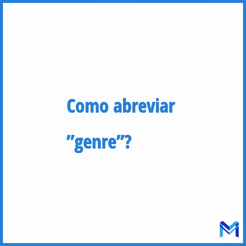Como abreviar ”Genre”?