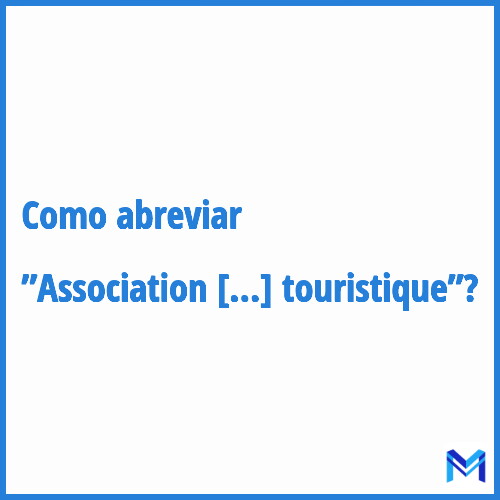 Como abreviar ”Association française d'action touristique”?