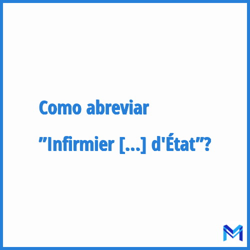 Como abreviar ”Infirmier de bloc opératoire diplômé d'État”?