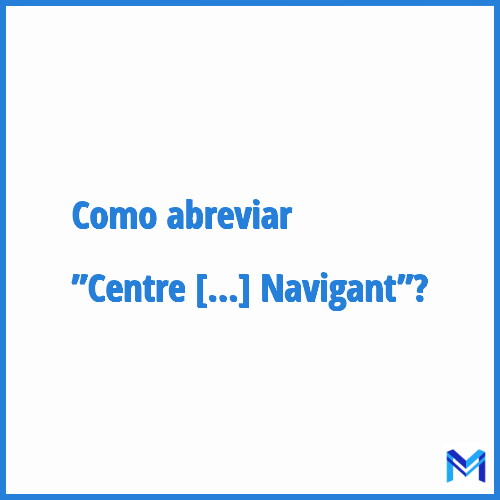 Como abreviar ”Centre d'Expertise Médicale du Personnel Navigant”?