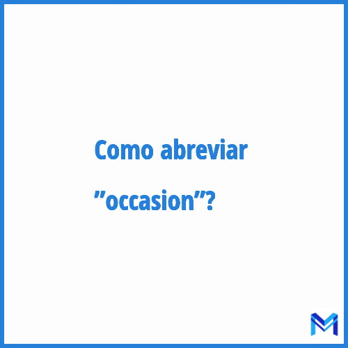 Como abreviar ”Occasion”?