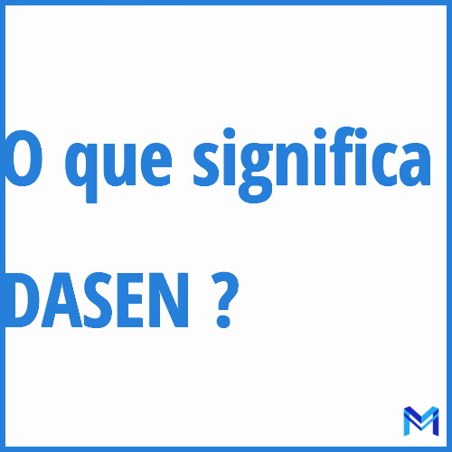 Cosa significa “DASEN”?