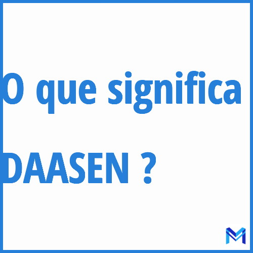 Cosa significa “DAASEN”?