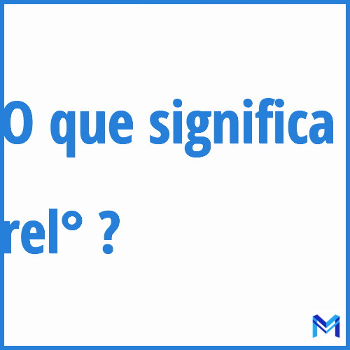 Cosa significa “rel°”?