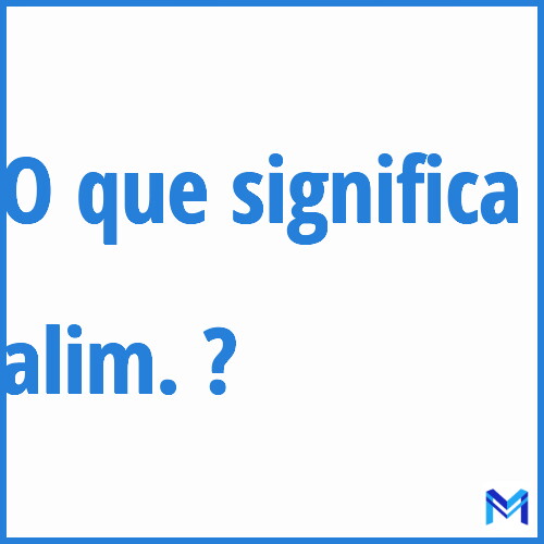 Cosa significa “alim.”?