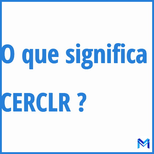 Cosa significa “CERCLR”?