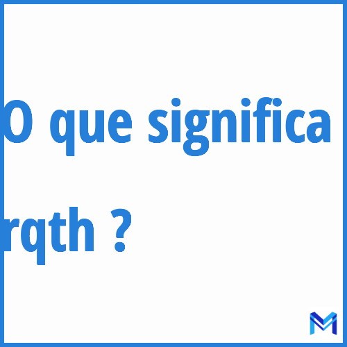 Cosa significa “rqth”?